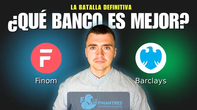 Comparativa de Finom vs Barclays: ¿Cuál es mejor banco?