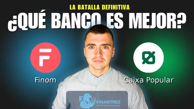 Comparativa de Finom vs Caixa Popular: ¿Cuál es mejor banco? Comparativa de Finom vs Caixa Popular: ¿Cuál es mejor banco?