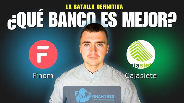 Comparativa de Finom vs Cajasiete: ¿Cuál es mejor banco? Comparativa de Finom vs Cajasiete: ¿Cuál es mejor banco?