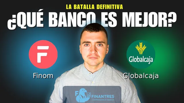 Comparativa de Finom vs Globalcaja: ¿Cuál es mejor banco? Comparativa de Finom vs Globalcaja: ¿Cuál es mejor banco?