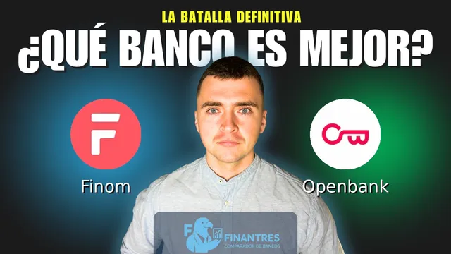 Comparativa de Finom vs Openbank: ¿Cuál es mejor banco? Comparativa de Finom vs Openbank: ¿Cuál es mejor banco?