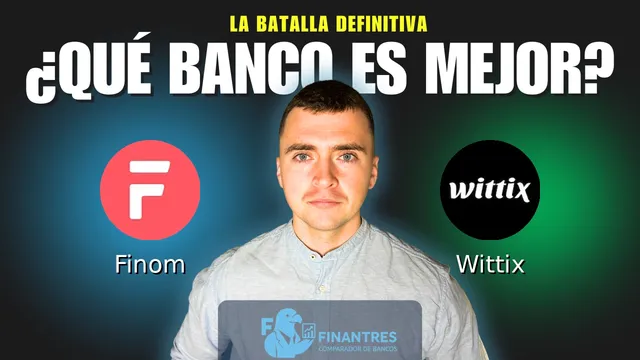 Comparativa de Finom vs Wittix: ¿Cuál es mejor banco? Comparativa de Finom vs Wittix: ¿Cuál es mejor banco?