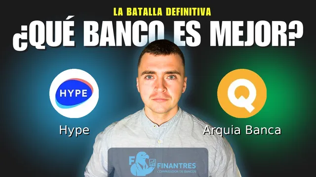Comparativa de Hype vs Arquia Banca: ¿Cuál es mejor banco? Comparativa de Hype vs Arquia Banca: ¿Cuál es mejor banco?