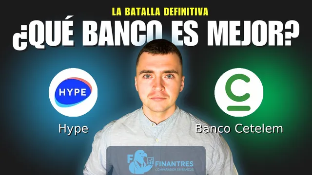 Comparativa de Hype vs Banco Cetelem: ¿Cuál es mejor banco? Comparativa de Hype vs Banco Cetelem: ¿Cuál es mejor banco?