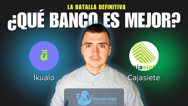 Comparativa de Íkualo vs Cajasiete: ¿Cuál es mejor banco? Comparativa de Íkualo vs Cajasiete: ¿Cuál es mejor banco?