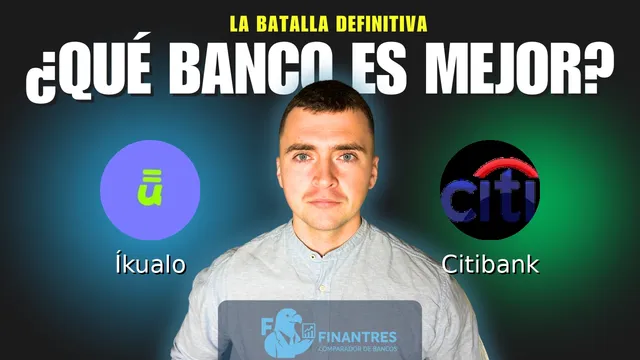 Comparativa de Íkualo vs Citibank: ¿Cuál es mejor banco? Comparativa de Íkualo vs Citibank: ¿Cuál es mejor banco?