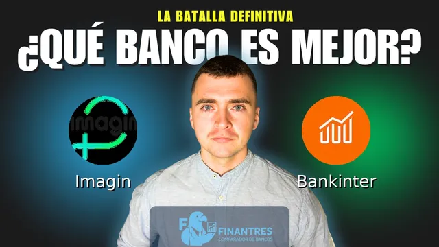 Comparativa de Imagin vs Bankinter: ¿Cuál es mejor banco? Comparativa de Imagin vs Bankinter: ¿Cuál es mejor banco?