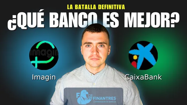 Comparativa de Imagin vs CaixaBank: ¿Cuál es mejor banco? Comparativa de Imagin vs CaixaBank: ¿Cuál es mejor banco?