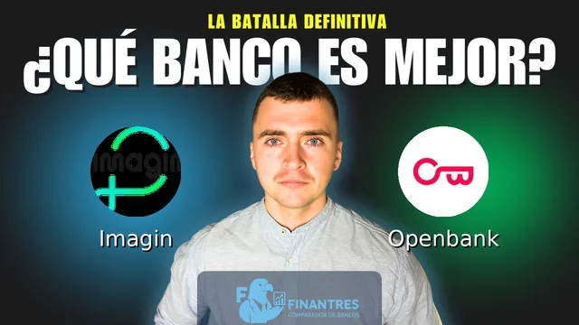Comparativa de Imagin vs Openbank: ¿Cuál es mejor banco? Comparativa de Imagin vs Openbank: ¿Cuál es mejor banco?