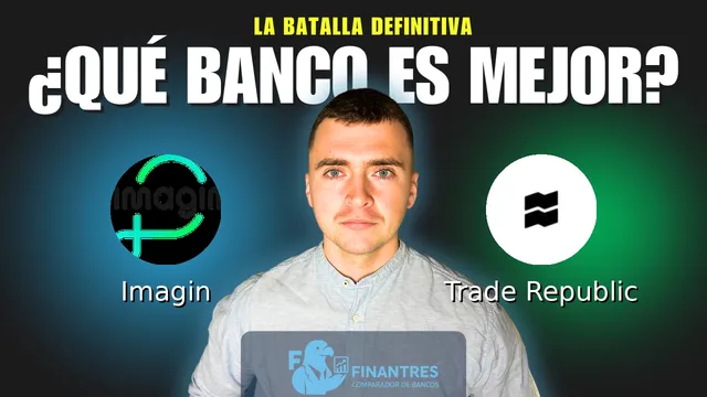 Comparativa de Imagin vs Trade Republic: ¿Cuál es mejor banco? Comparativa de Imagin vs Trade Republic: ¿Cuál es mejor banco?