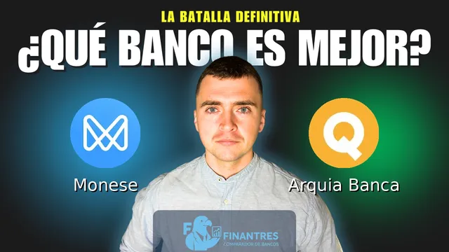 Comparativa de Monese vs Arquia Banca: ¿Cuál es mejor banco? Comparativa de Monese vs Arquia Banca: ¿Cuál es mejor banco?