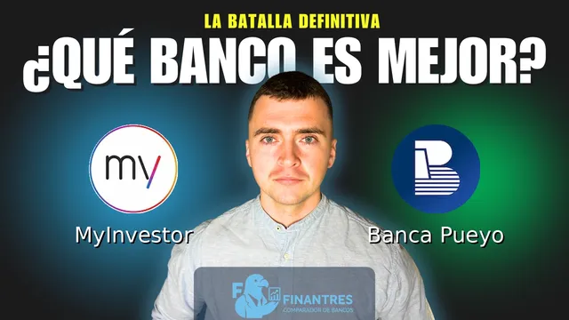 Comparativa de MyInvestor vs Banca Pueyo: ¿Cuál es mejor banco? Comparativa de MyInvestor vs Banca Pueyo: ¿Cuál es mejor banco?