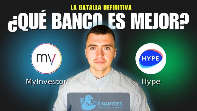 Comparativa de MyInvestor vs Hype: ¿Cuál es mejor banco? Comparativa de MyInvestor vs Hype: ¿Cuál es mejor banco?