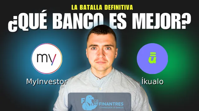 Comparativa de MyInvestor vs Íkualo: ¿Cuál es mejor banco? Comparativa de MyInvestor vs Íkualo: ¿Cuál es mejor banco?