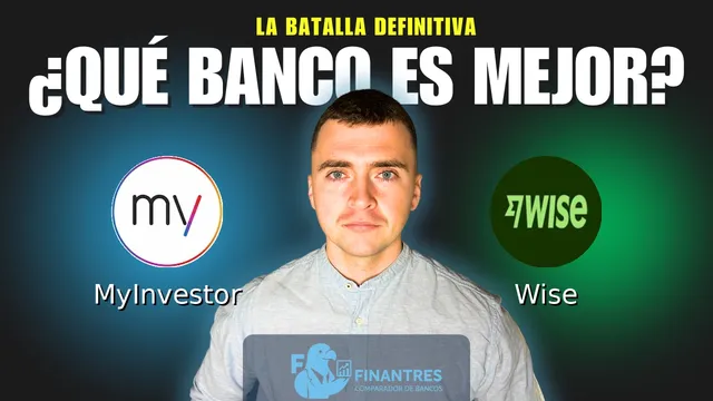 Comparativa de MyInvestor vs Wise: ¿Cuál es mejor banco? Comparativa de MyInvestor vs Wise: ¿Cuál es mejor banco?