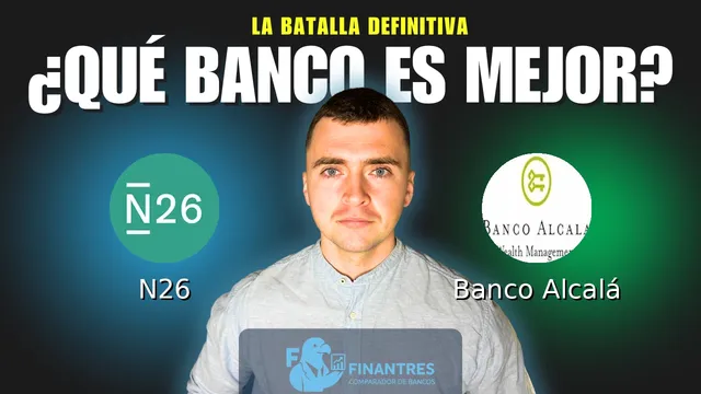 Comparativa de N26 vs Banco Alcalá: ¿Cuál es mejor banco? Comparativa de N26 vs Banco Alcalá: ¿Cuál es mejor banco?