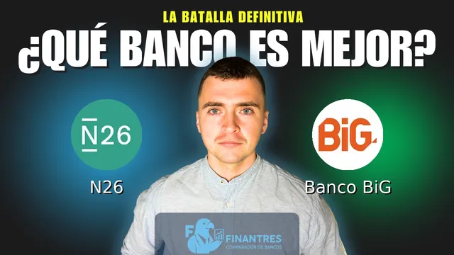 Comparativa de N26 vs Banco BiG: ¿Cuál es mejor banco? Comparativa de N26 vs Banco BiG: ¿Cuál es mejor banco?