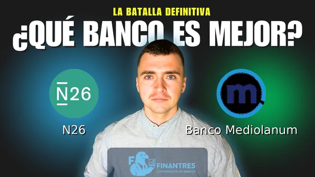 Comparativa de N26 vs Banco Mediolanum: ¿Cuál es mejor banco?