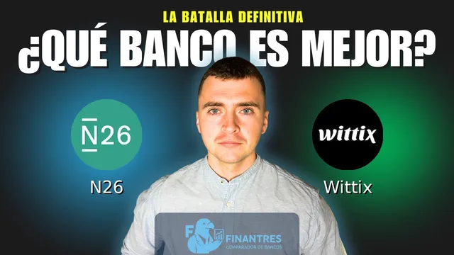Comparativa de N26 vs Wittix: ¿Cuál es mejor banco? Comparativa de N26 vs Wittix: ¿Cuál es mejor banco?