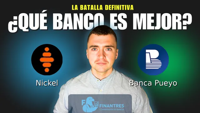 Comparativa de Nickel vs Banca Pueyo: ¿Cuál es mejor banco? Comparativa de Nickel vs Banca Pueyo: ¿Cuál es mejor banco?