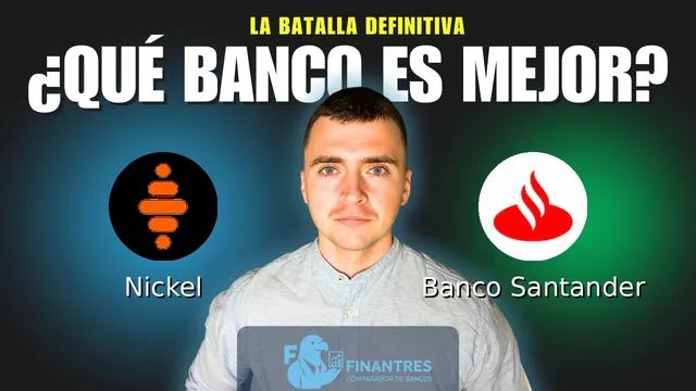 Comparativa de Nickel vs Banco Santander: ¿Cuál es mejor banco? Comparativa de Nickel vs Banco Santander: ¿Cuál es mejor banco?