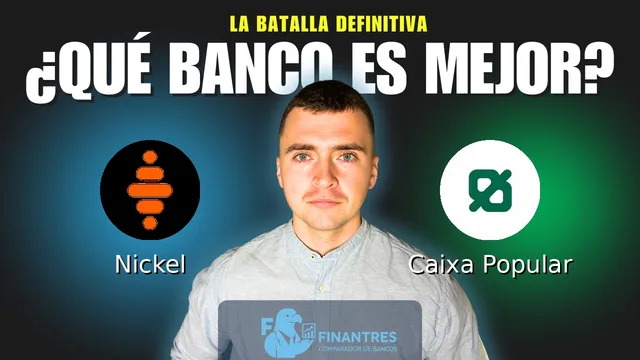 Comparativa de Nickel vs Caixa Popular: ¿Cuál es mejor banco? Comparativa de Nickel vs Caixa Popular: ¿Cuál es mejor banco?