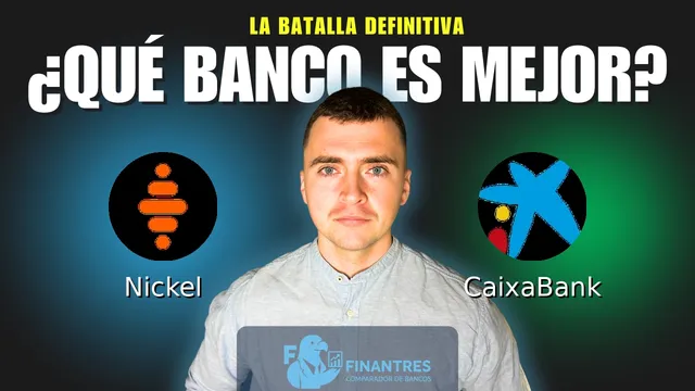 Comparativa de Nickel vs CaixaBank: ¿Cuál es mejor banco?