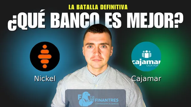 Comparativa de Nickel vs Cajamar: ¿Cuál es mejor banco? Comparativa de Nickel vs Cajamar: ¿Cuál es mejor banco?