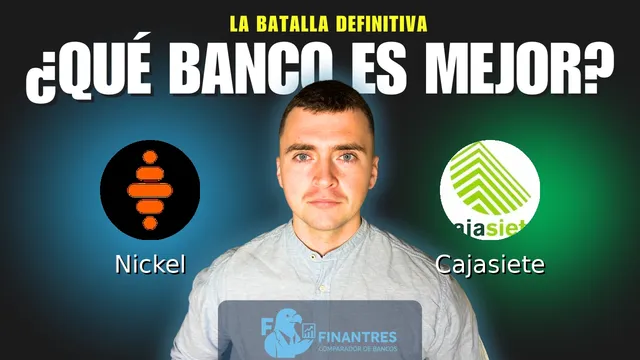 Comparativa de Nickel vs Cajasiete: ¿Cuál es mejor banco? Comparativa de Nickel vs Cajasiete: ¿Cuál es mejor banco?