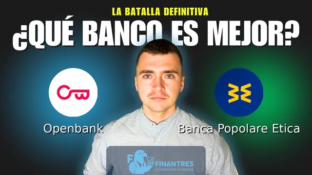 Comparativa de Openbank vs Banca Popolare Etica: ¿Cuál es mejor banco? Comparativa de Openbank vs Banca Popolare Etica: ¿Cuál es mejor banco?