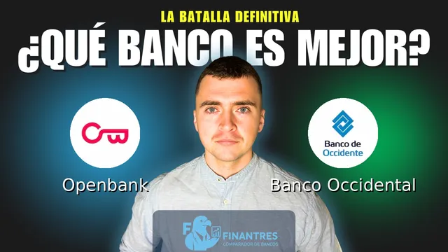 Comparativa de Openbank vs Banco Occidental: ¿Cuál es mejor banco?
