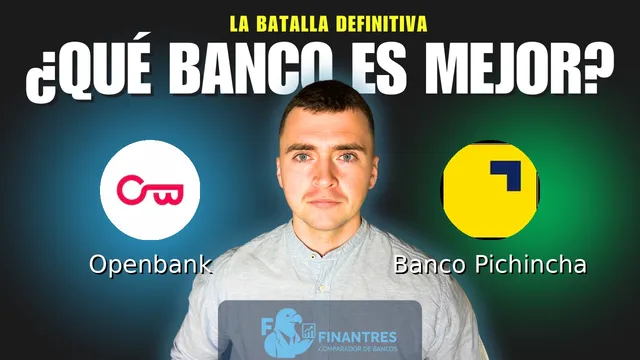 Comparativa de Openbank vs Banco Pichincha: ¿Cuál es mejor banco? Comparativa de Openbank vs Banco Pichincha: ¿Cuál es mejor banco?