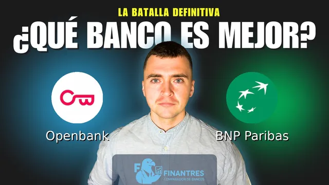 Comparativa de Openbank vs BNP Paribas: ¿Cuál es mejor banco? Comparativa de Openbank vs BNP Paribas: ¿Cuál es mejor banco?