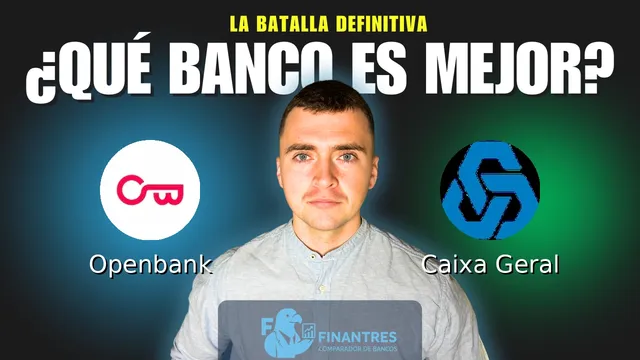 Comparativa de Openbank vs Caixa Geral: ¿Cuál es mejor banco? Comparativa de Openbank vs Caixa Geral: ¿Cuál es mejor banco?