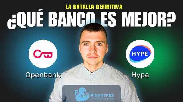 Comparativa de Openbank vs Hype: ¿Cuál es mejor banco? Comparativa de Openbank vs Hype: ¿Cuál es mejor banco?