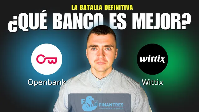 Comparativa de Openbank vs Wittix: ¿Cuál es mejor banco? Comparativa de Openbank vs Wittix: ¿Cuál es mejor banco?