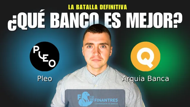 Comparativa de Pleo vs Arquia Banca: ¿Cuál es mejor banco? Comparativa de Pleo vs Arquia Banca: ¿Cuál es mejor banco?