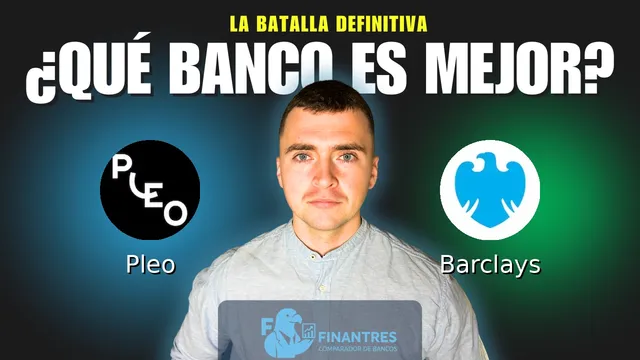 Comparativa de Pleo vs Barclays: ¿Cuál es mejor banco? Comparativa de Pleo vs Barclays: ¿Cuál es mejor banco?