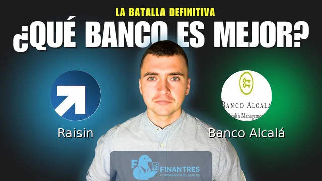 Comparativa de Raisin vs Banco Alcalá: ¿Cuál es mejor banco?