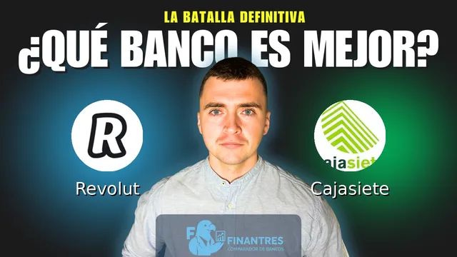 Comparativa de Revolut vs Cajasiete: ¿Cuál es mejor banco? Comparativa de Revolut vs Cajasiete: ¿Cuál es mejor banco?