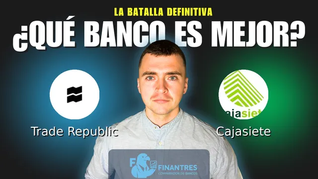 Comparativa de Trade Republic vs Cajasiete: ¿Cuál es mejor banco? Comparativa de Trade Republic vs Cajasiete: ¿Cuál es mejor banco?