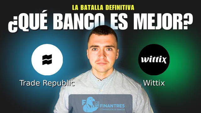 Comparativa de Trade Republic vs Wittix: ¿Cuál es mejor banco? Comparativa de Trade Republic vs Wittix: ¿Cuál es mejor banco?