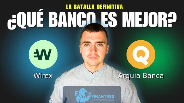 Comparativa de Wirex vs Arquia Banca: ¿Cuál es mejor banco? Comparativa de Wirex vs Arquia Banca: ¿Cuál es mejor banco?
