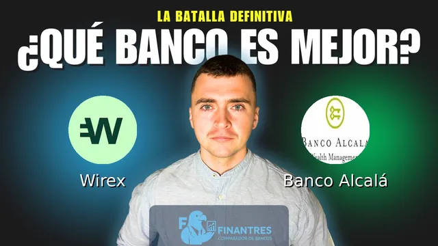 Comparativa de Wirex vs Banco Alcalá: ¿Cuál es mejor banco?