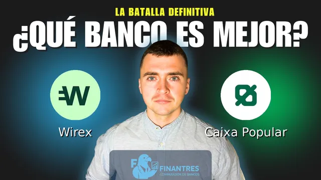 Comparativa de Wirex vs Caixa Popular: ¿Cuál es mejor banco? Comparativa de Wirex vs Caixa Popular: ¿Cuál es mejor banco?