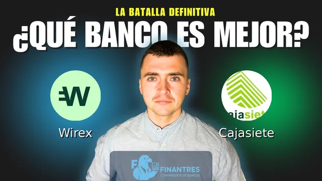 Comparativa de Wirex vs Cajasiete: ¿Cuál es mejor banco? Comparativa de Wirex vs Cajasiete: ¿Cuál es mejor banco?