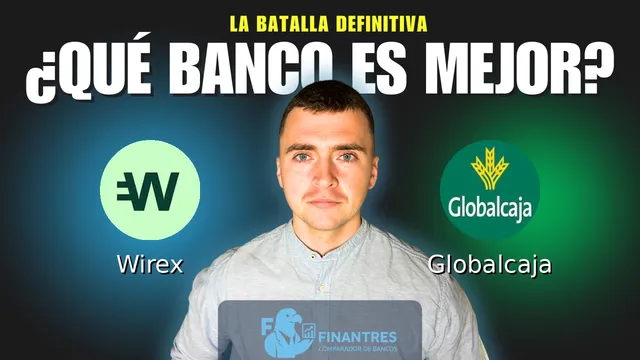 Comparativa de Wirex vs Globalcaja: ¿Cuál es mejor banco? Comparativa de Wirex vs Globalcaja: ¿Cuál es mejor banco?