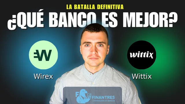 Comparativa de Wirex vs Wittix: ¿Cuál es mejor banco?