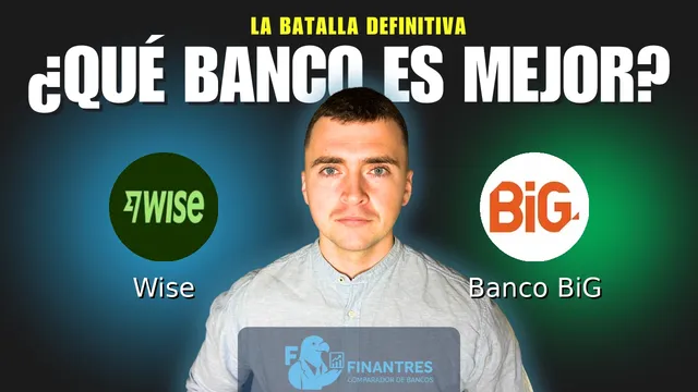 Comparativa de Wise vs Banco BiG: ¿Cuál es mejor banco? Comparativa de Wise vs Banco BiG: ¿Cuál es mejor banco?