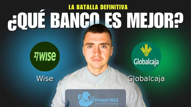 Comparativa de Wise vs Globalcaja: ¿Cuál es mejor banco? Comparativa de Wise vs Globalcaja: ¿Cuál es mejor banco?